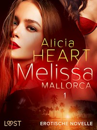 Melissa 1: Mallorca - Erotische Novelle - Alicia Heart - E-Book