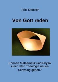 Von Gott reden - Fritz Deutsch - E-Book