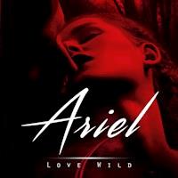 Ariel - Love Wild - Hörbuch