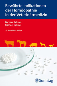 Bewährte Indikationen der Homöopathie in der Veterinärmedizin - Barbara Rakow - E-Book