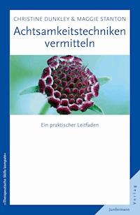 Achtsamkeitstechniken vermitteln - Christine Dunkley - E-Book