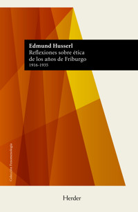 Reflexiones sobre ética de los años de Friburgo - Husserl Edmund - E-Book