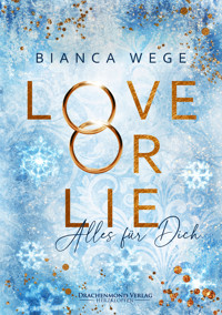 Love or Lie - Bianca Wege - E-Book