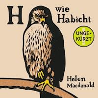 H wie Habicht - Helen Macdonald - Hörbuch