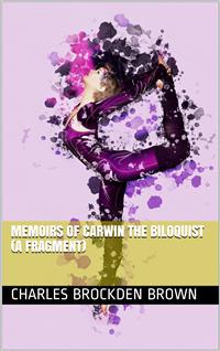 Memoirs of Carwin the Biloquist (A Fragment) - Charles Brockden Brown - E-Book