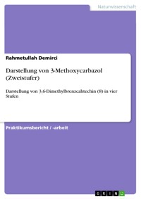 Darstellung von 3-Methoxycarbazol (Zweistufer) - Rahmetullah Demirci - E-Book