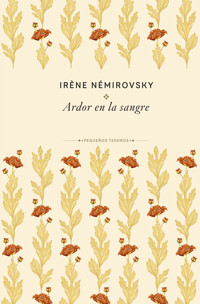 Ardor en la sangre - Irène Némirovsky - E-Book
