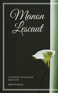 Manon Lescaut - Antoine François Prévost - E-Book