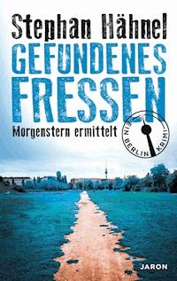 Gefundenes Fressen - Stephan Hähnel - E-Book