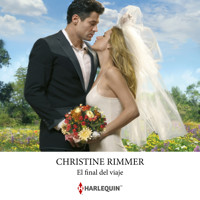 El final del viaje - Christine Rimmer - Hörbuch