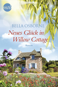Neues Glück in Willow Cottage - Bella Osborne - E-Book