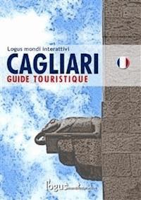 Cagliari Guide touristique - logus mondi interattivi - E-Book