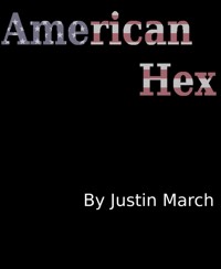 American Hex - Justin March - kostenlos E-Book