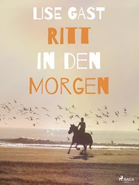 Ritt in den Morgen - Lise Gast - E-Book
