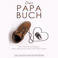 Das Papa Buch - Die Erziehungsexperten - Hörbuch