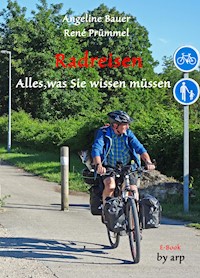 Radreisen - Alles, was Sie wissen müssen - Angeline Bauer - E-Book