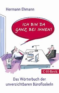 Ich bin da ganz bei Ihnen! - Hermann Ehmann - E-Book
