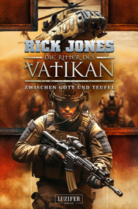 ZWISCHEN GOTT UND TEUFEL (Die Ritter des Vatikan 16) - Rick Jones - E-Book