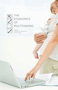 The Economics of Multitasking - - E-Book