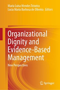 Organizational Dignity and Evidence-Based Management -  - E-Book