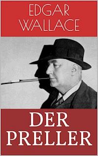 Der Preller - Edgar Wallace - E-Book