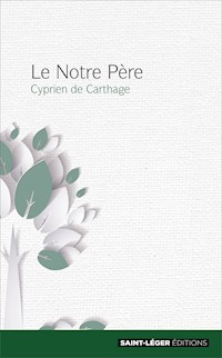 Le Notre Père - Cyprien de Carthage - E-Book
