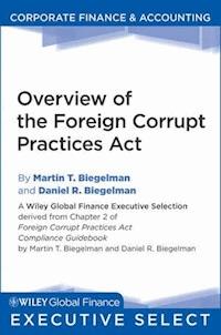 Overview of the Foreign Corrupt Practices Act - Martin T. Biegelman - E-Book
