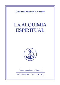 La alquimia espiritual - Omraam Mikhaël Aïvanhov - E-Book