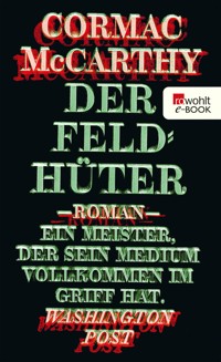 Der Feldhüter - Cormac McCarthy - E-Book