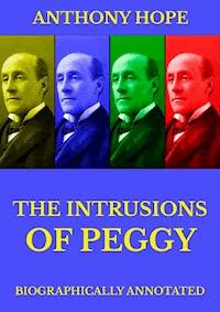 The Intrusions of Peggy - Anthony Hope - E-Book