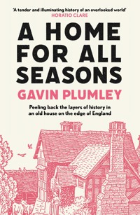 A Home for All Seasons - Gavin Plumley - E-Book