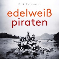 Edelweißpiraten - Dirk Reinhardt - E-Book + Hörbuch
