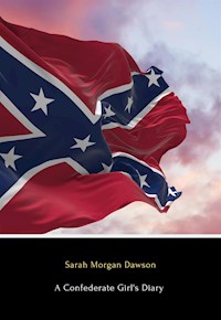 A Confederate Girl's Diary - Dawson Morgan Sarah - E-Book