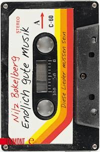 Endlich gute Musik - Nilz Bokelberg - E-Book