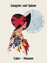 Gangster und Spione - Erik Schreiber - E-Book