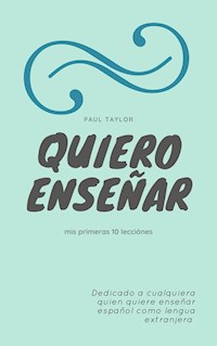 Quiero enseñar - Paul Taylor - E-Book