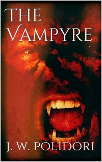 The Vampyre - John William Polidori - E-Book