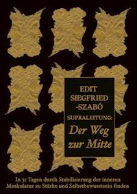 Supraleitung: Der Weg zur Mitte - Edit Siegfried-Szabó - E-Book