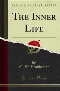 The Inner Life - C. W. Leadbeater - E-Book