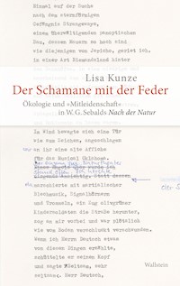 Der Schamane mit der Feder - Lisa Kunze - E-Book