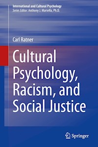 Cultural Psychology, Racism, and Social Justice - Carl Ratner - E-Book