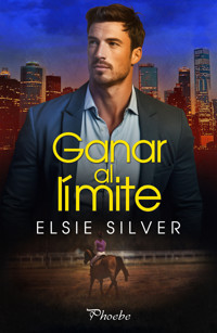 Ganar al límite - Elsie Silver - E-Book