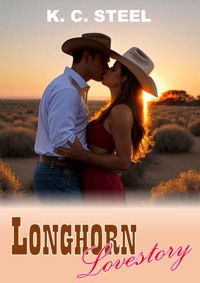 Longhorn Lovestory - K. C. Steel - E-Book