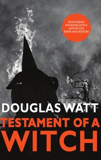 Testament of a Witch - Douglas Watt - E-Book