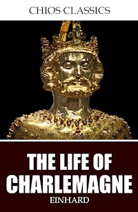 The Life of Charlemagne - Einhard - E-Book