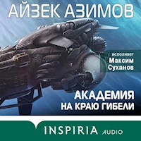 Академия на краю гибели - Айзек Азимов - Hörbuch