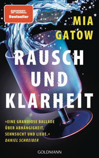 Rausch und Klarheit - Mia Gatow - E-Book