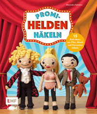 Promi-Helden häkeln - Alexandra Schwarz - E-Book