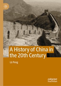 A History of China in the 20th Century - Lü Peng - E-Book
