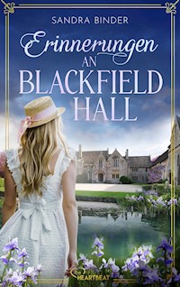 Erinnerungen an Blackfield Hall - Sandra Binder - E-Book